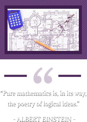 “Pure mathematics is, in its way, the poetry of logical ideas.” – Albert Einstein. Architectural drawing.