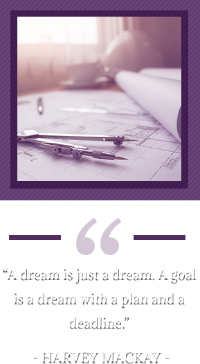 “A dream is just a dream. A goal is a dream with a plan and a deadline.” – Harvey MacKay. Drafting tool sitting on paper.